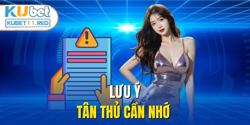 Lưu ý tân thủ cần nhớ 